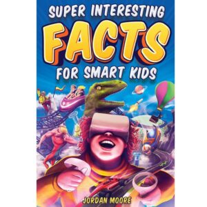Super Interesting Facts For Smart Kids